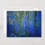 Claude Monet - Water Lilies with weeping willow Postcard<br><div class="desc">Water Lilies with weeping willow branches / Nympheas avec rameaux de saule by Claude Monet in 1916-1919</div>