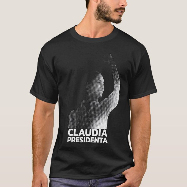 Claudia Sheinbaum Presidenta 2024 T-Shirt (Front)