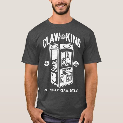 Claw Machine King Arcade Gamer Eat Sleep Claw T_Shirt