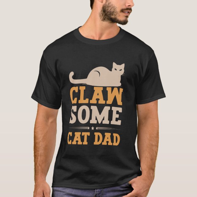 Claw some Cat Dad T-Shirt (Front)