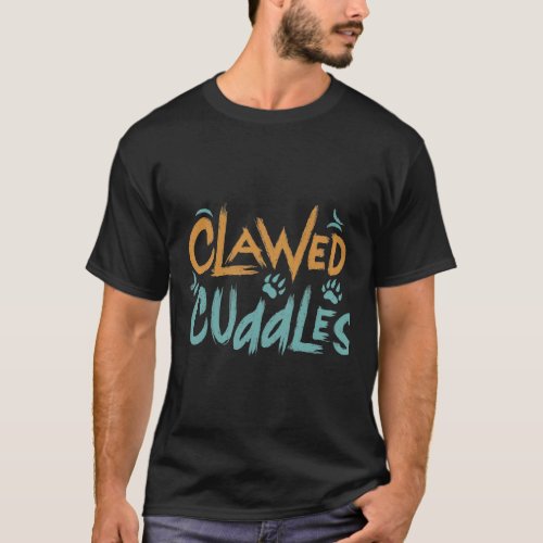 Clawed Cuddles T_Shirt