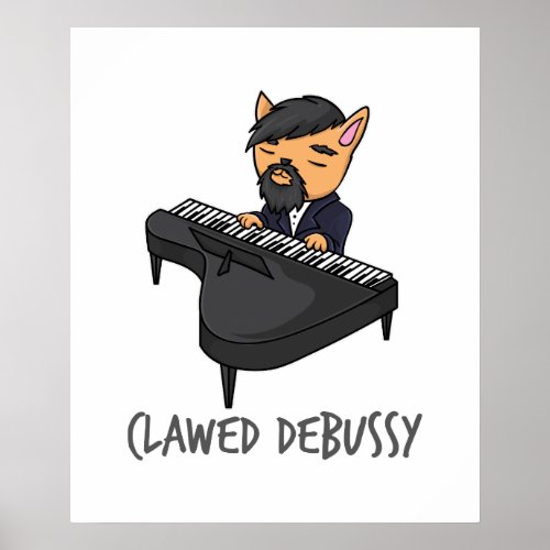 Clawed Debussy Piano Player Cat Pun Fun Gift Poster
