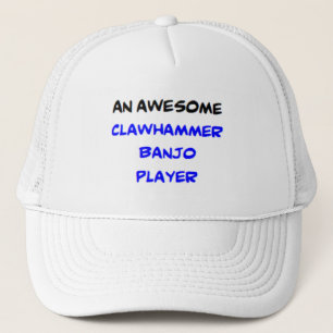 clawhammer banjo player, awesome trucker hat
