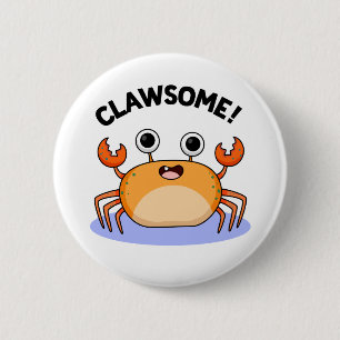 Clawsome Funny Awesome Crab Pun Button