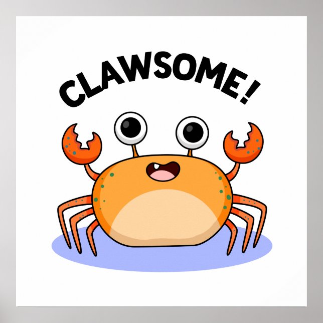 Clawsome Funny Awesome Crab Pun  Poster (Front)