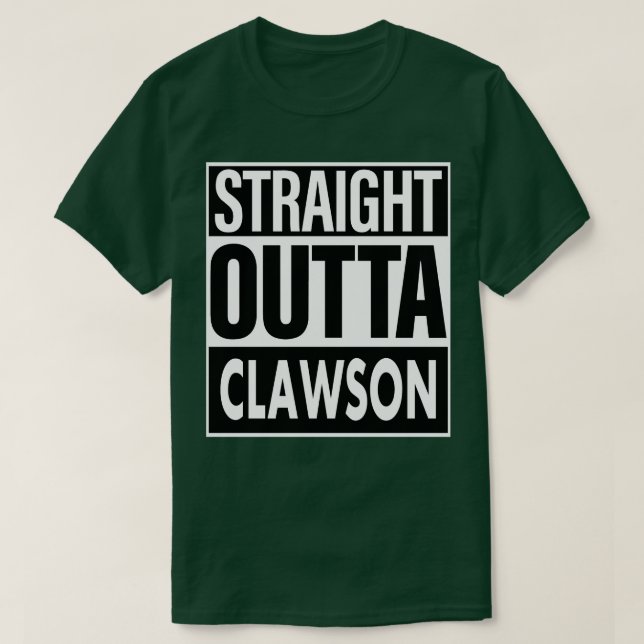 Clawson Name Straight Outta Clawson T-Shirt (Design Front)
