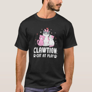 Clawtion Cat at Play Funny Cat Lover Humor Kitten T-Shirt