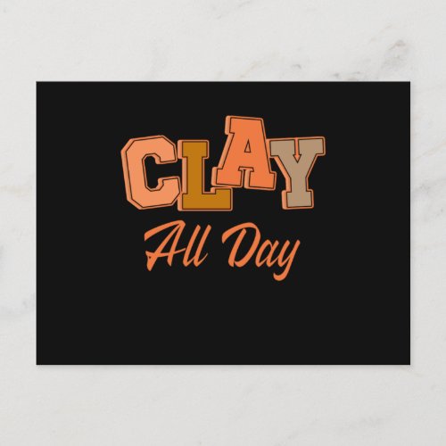 Clay All Day Pottery Ceramics Porcelain Hobby Gift Postcard