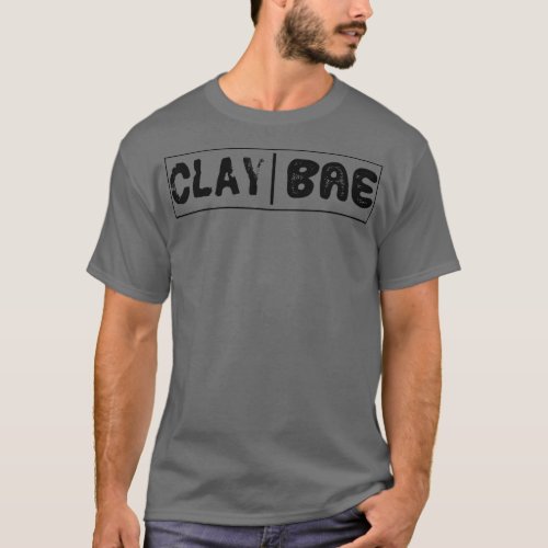 Clay Bae Pottery Gift Lover Ceramics Artist For T_Shirt