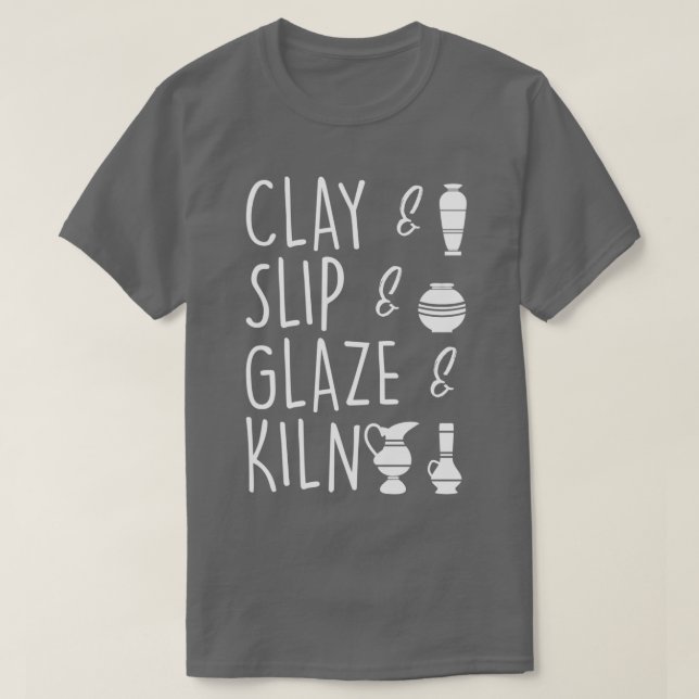 Clay Slip Glaze Kiln Pottery Ceramic T-Shirt (Design Front)