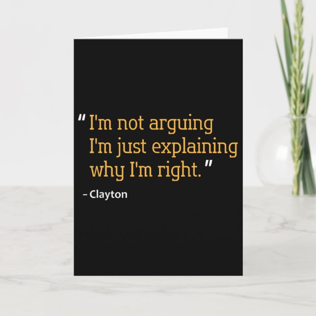Clayton Gift Quote Funny Birthday Personalized Nam Card (Front)