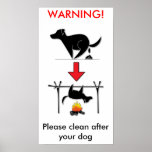 Clean After Your Dog! No Dog Poop Please! - Poster at Zazzle