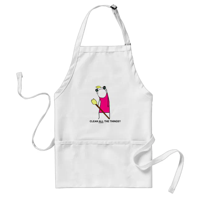 Clean ALL the Things? Apron | Zazzle