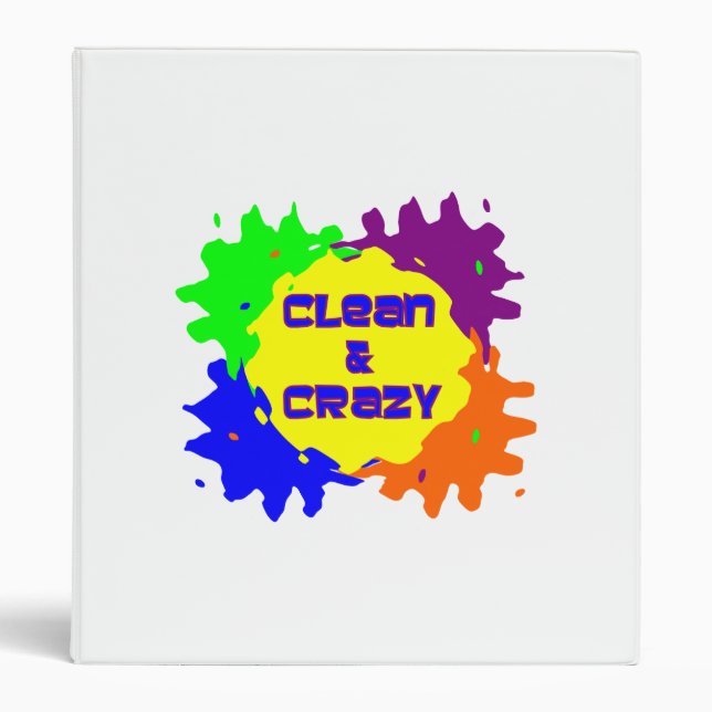 Clean and Crazy 3 Ring Binder (Front)