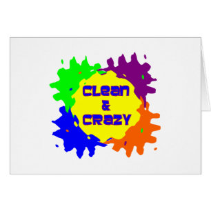 Clean and Crazy Cards