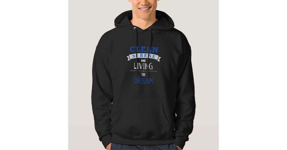 Clean And Serene Recovery Celebration Hoodie Zazzle