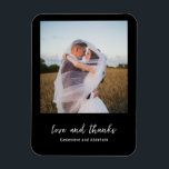 Clean Black Photo Modern Wedding Magnet<br><div class="desc">Modern wedding favor magnet featuring a simple and minimal design with "love and thanks" in an elegant script,  below your favorite picture over a black background.  These chic magnets would make great wedding favors for a goth themed or Halloween wedding.</div>