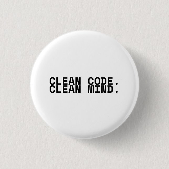 Clean Code Clean Mind Minimalist Technical  Button (Front)