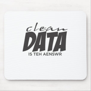 Clean Data is the Answer Mouse Pad