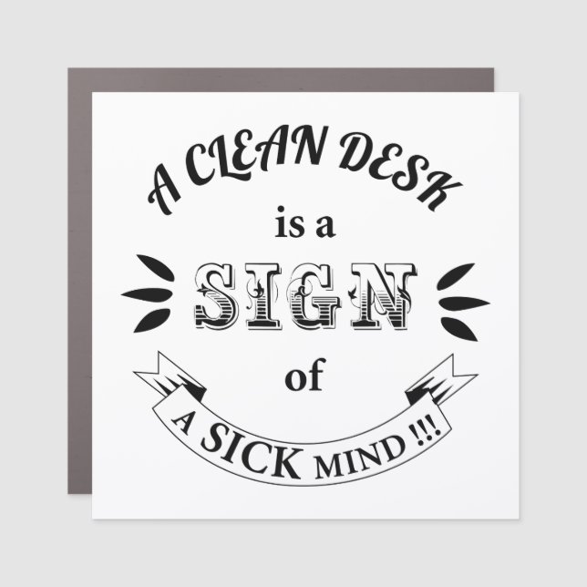 Clean Desk Funny Quotes Car Magnet (Front)