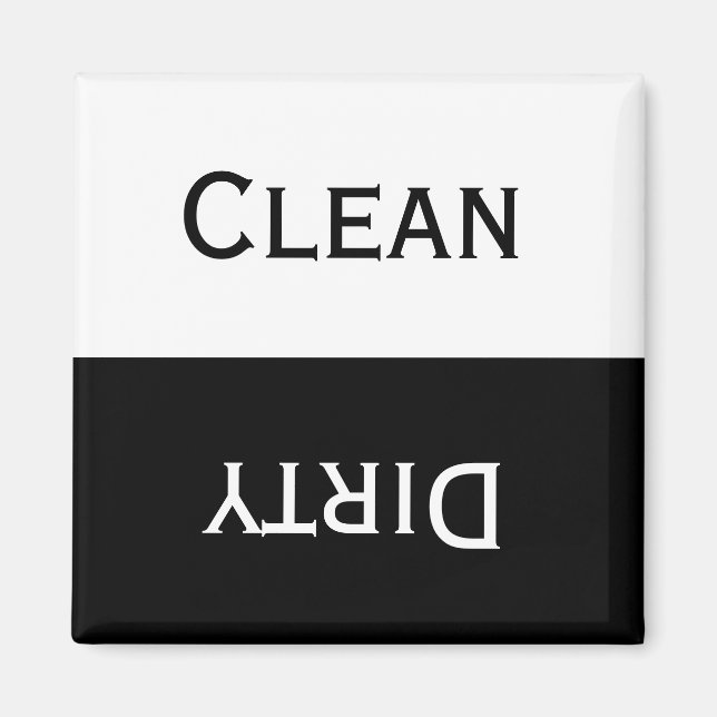 Clean Dirty (Black & White) Magnet (Front)
