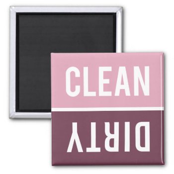 Clean Dirty Rose Pink And Burgundy Dishwasher Magnet by RandomLife at Zazzle