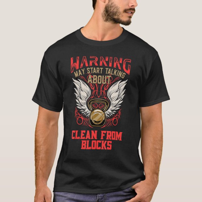 Clean From Blocks  Workout Humor Gym Fitness Healt T-Shirt (Front)
