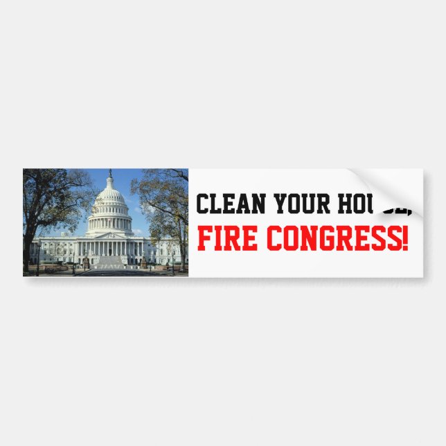Clean House, FIRE CONGRESS! Bumper Sticker (Front)