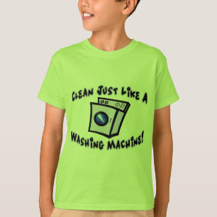 Clean Like A Washing Machine T-Shirt