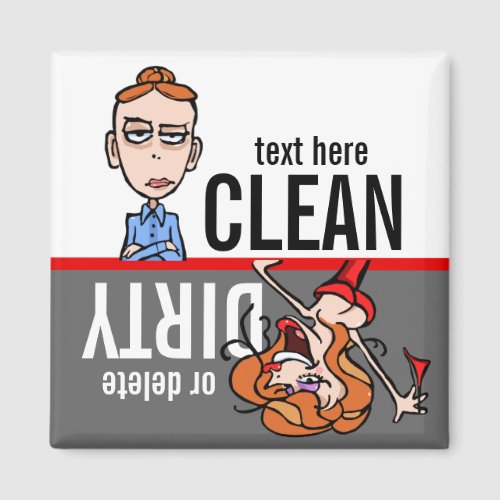 Clean or DirtyFunny magnetCustomize text Magnet