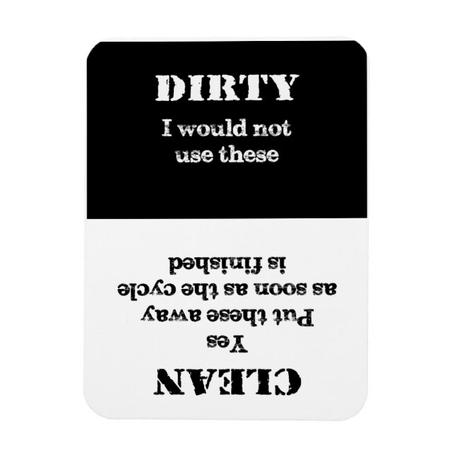 Clean or Dirty - these dishes are clean Magnet (Vertical)