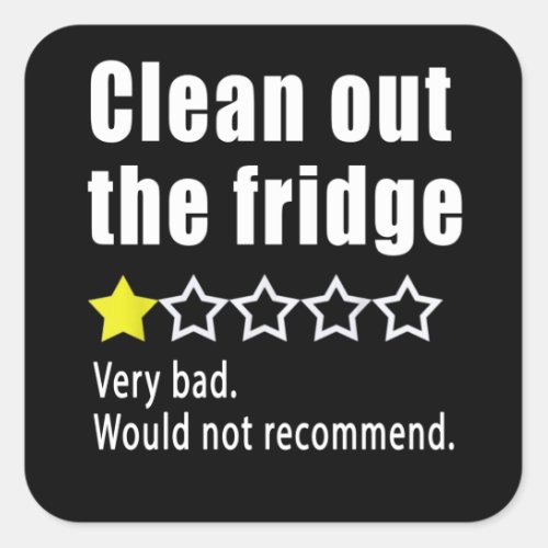 Clean out the fridge Would not recommend Square Sticker