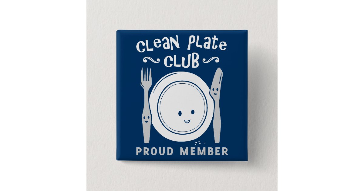 Clean Plate Club Pinback Button | Zazzle
