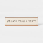 [ Thumbnail: Clean "Please Take a Seat!" Desk Name Plate ]