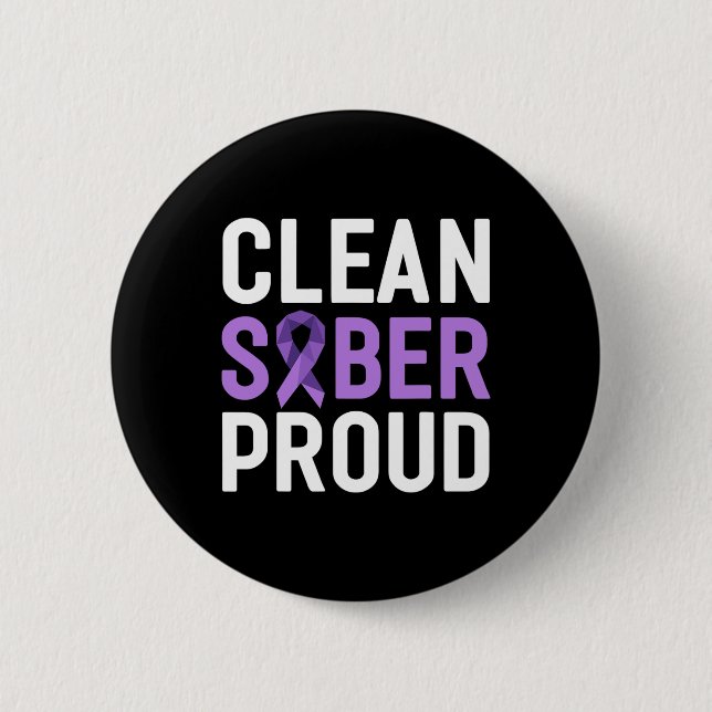 Clean Sober Proud End Addiction Overdose Awareness Button (Front)