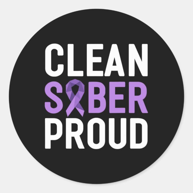 Clean Sober Proud End Addiction Overdose Awareness Classic Round Sticker (Front)