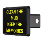 Clean The Mud Keep The Memories Tow Hitch Cover at Zazzle