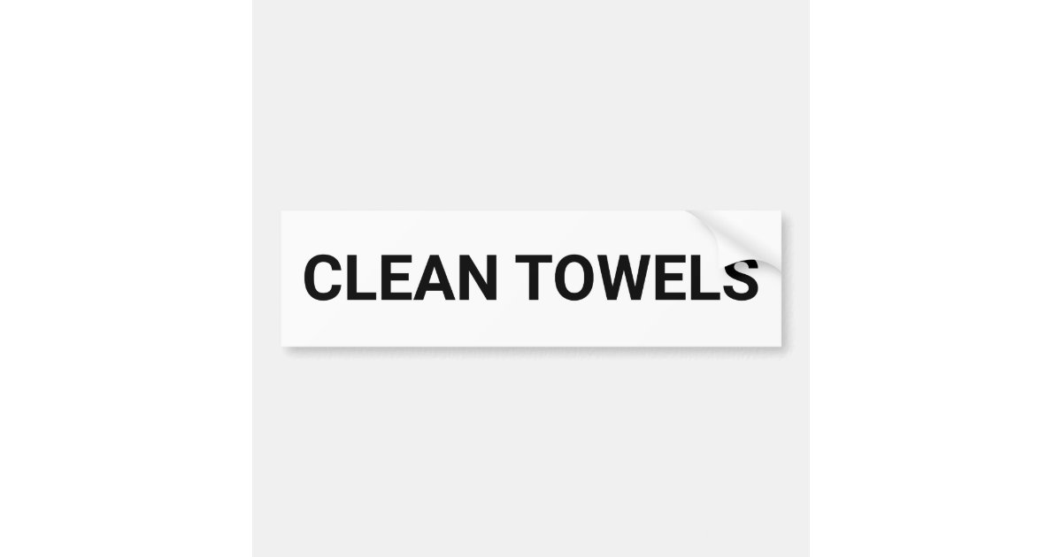 Clean Towels Sign Bumper Sticker Zazzle