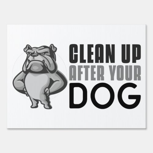 Clean Up After Your Dog K_9 Yard Sign