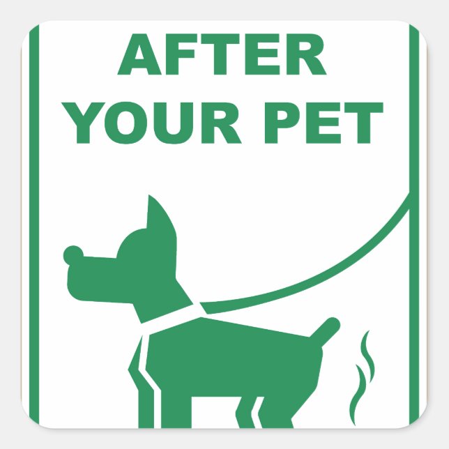 Clean Up After Your Pet Sign Square Sticker (Front)