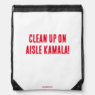 CLEAN UP ON AISLE KAMALA! DRAWSTRING BAG