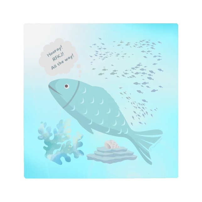 “Clean Water Again!  Our Gills Are Thrilled!” Metal Print (Front)