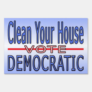 Clean Your House Yard Sign