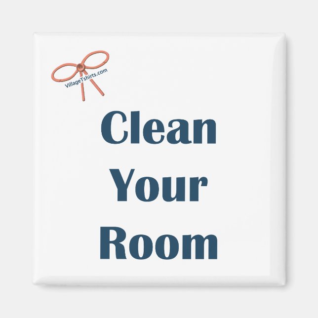 Clean Your Room Reminder Magnet (Front)