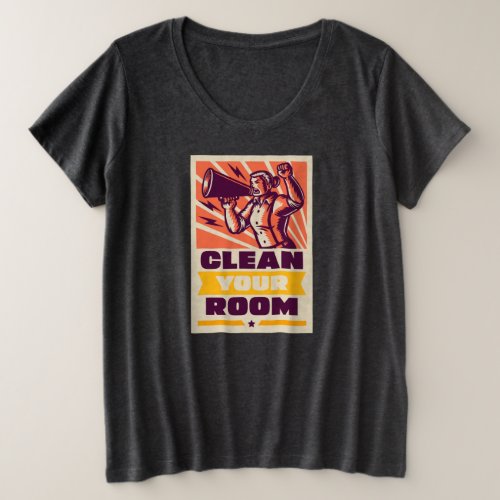 Clean your room  screaming plus size T_Shirt