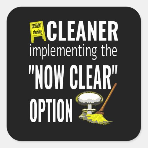 Cleaner goes now clear square sticker