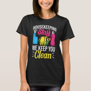 Cleaner Outfit Housekeeper Domestic Worker Cleanin T-Shirt