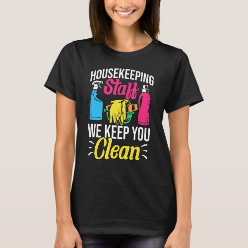 Cleaner Outfit Housekeeper Domestic Worker Cleanin T_Shirt