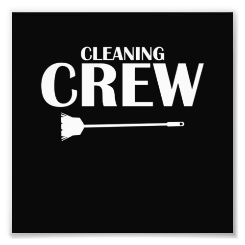 Cleaning Crew Housekeeper Housekeeping Cleaner Gra Photo Print
