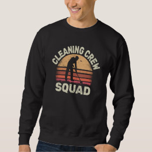 Cleaning Crew Squad vintage Custodian men Clean Te Sweatshirt
